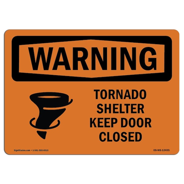 Signmission OSHA WARNING Tornado Shelter Keep Door Closed 10in X 7in Rigid Plastic, 7" W, 10" L, Landscape OS-WS-P-710-L-12435 - main